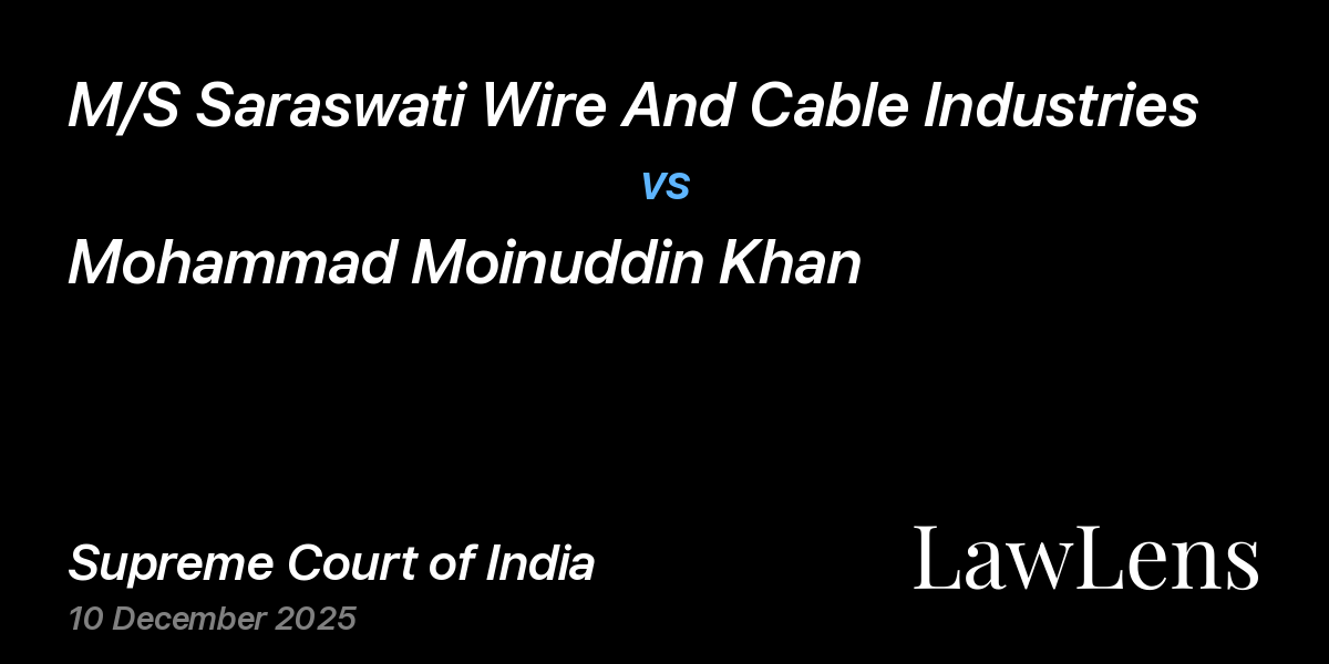 Preview image for M/S Saraswati Wire And Cable Industries vs. Mohammad Moinuddin Khan