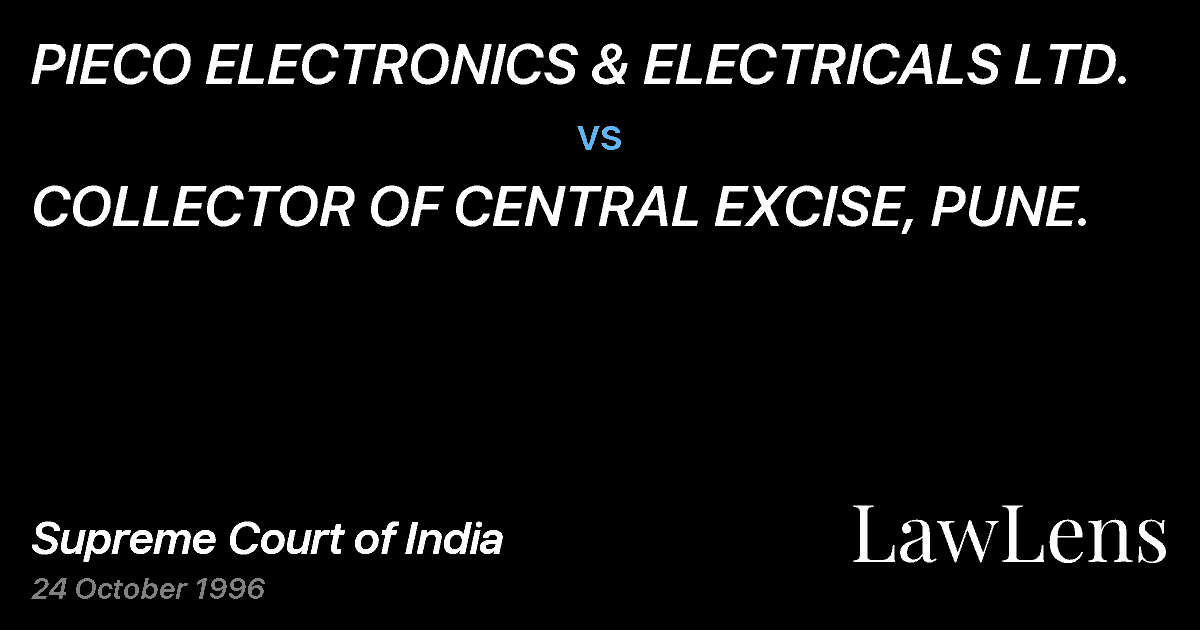 Preview image for PIECO ELECTRONICS & ELECTRICALS LTD. vs. COLLECTOR OF CENTRAL EXCISE, PUNE.