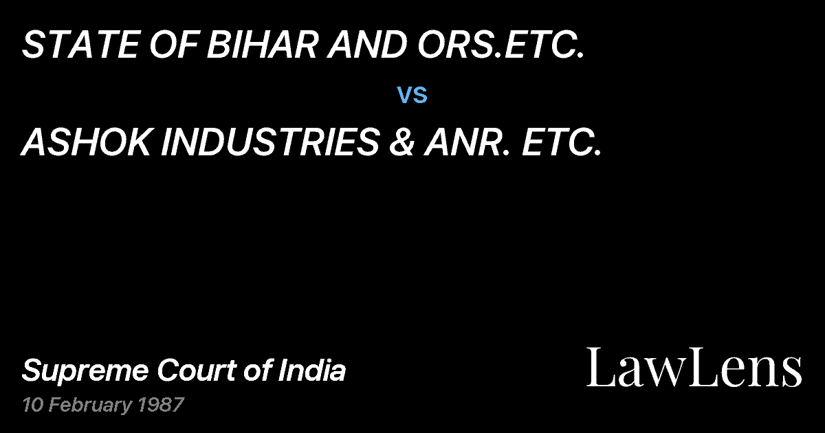Preview image for STATE OF BIHAR AND ORS.ETC. vs. ASHOK INDUSTRIES & ANR. ETC.