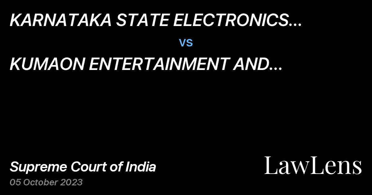 Preview image for KARNATAKA STATE ELECTRONICS DEVELOPMENT CORPORATION LTD. vs. KUMAON ENTERTAINMENT AND HOSPITALITIES  PVT. LTD.