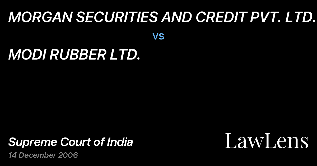 Preview image for MORGAN SECURITIES AND CREDIT PVT. LTD. vs. MODI RUBBER LTD.