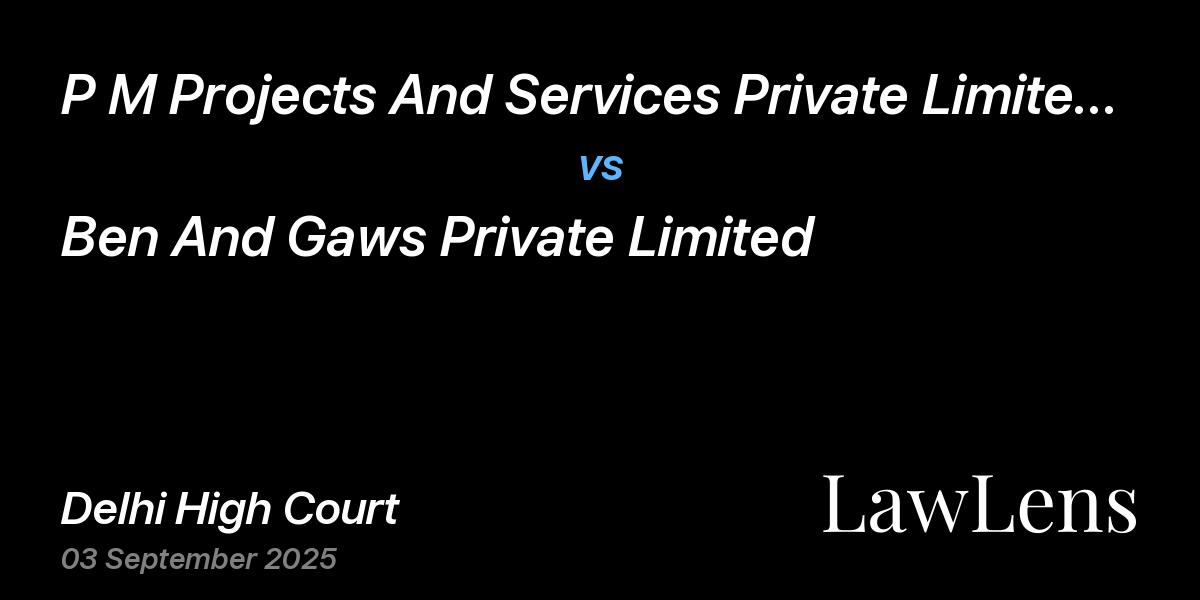 Preview image for P M Projects And Services Private Limited vs. Ben And Gaws Private Limited