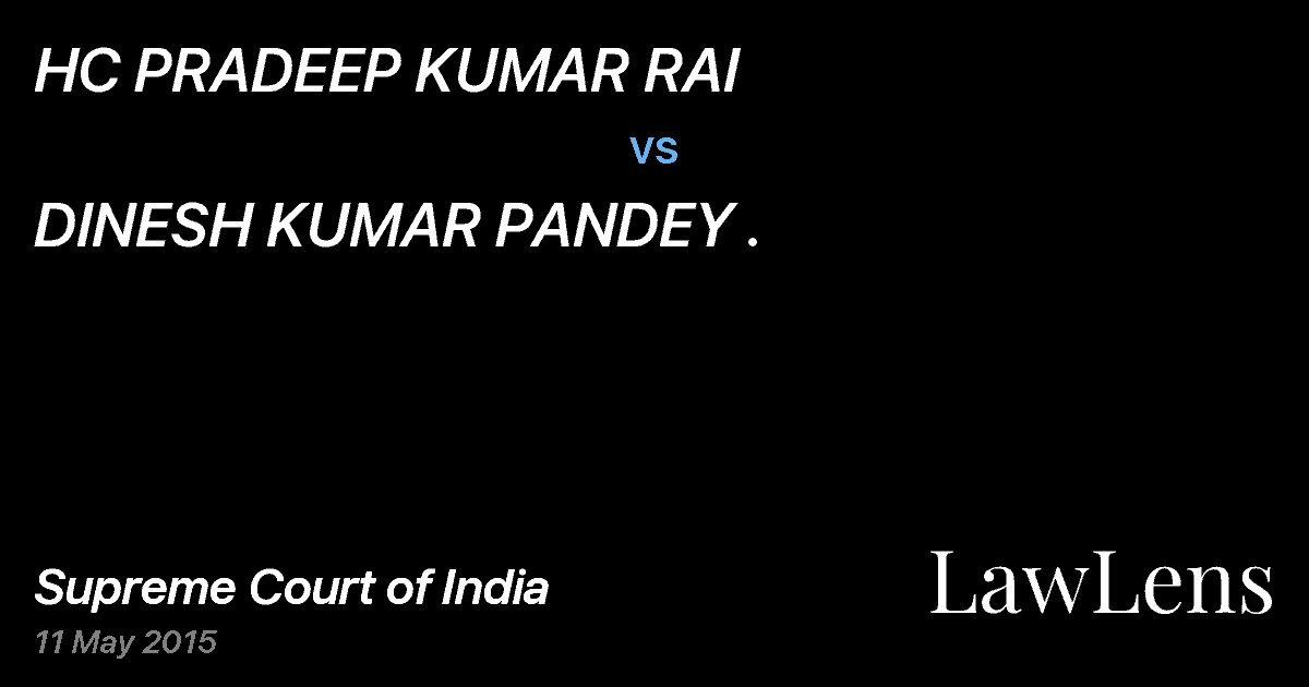 Preview image for HC PRADEEP KUMAR RAI vs. DINESH KUMAR PANDEY .