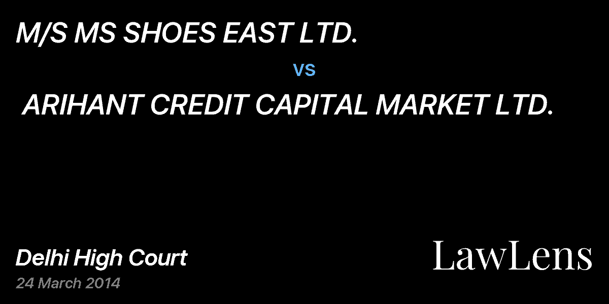 Preview image for M/S MS SHOES EAST LTD. vs. ARIHANT CREDIT CAPITAL MARKET LTD.
