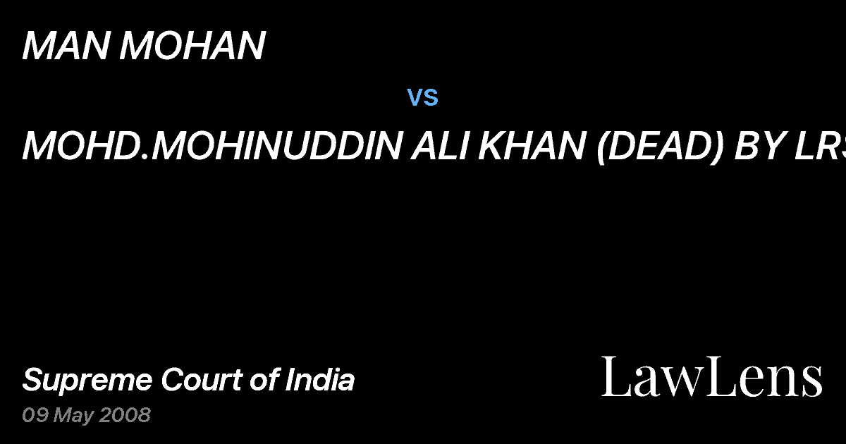 Preview image for MAN MOHAN vs. MOHD.MOHINUDDIN ALI KHAN (DEAD) BY LRS.