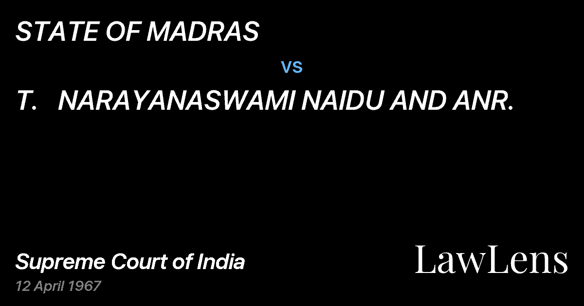 Preview image for STATE OF MADRAS vs. T.   NARAYANASWAMI NAIDU AND ANR.