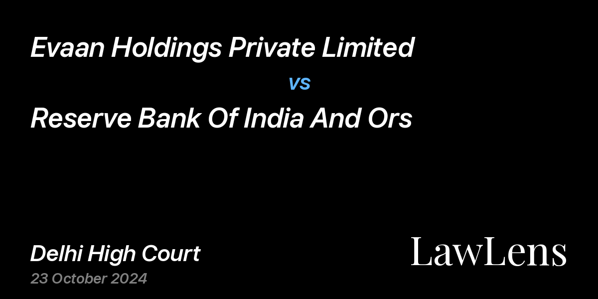 Preview image for Evaan Holdings Private Limited vs. Reserve Bank Of India And Ors