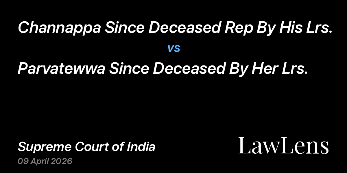 Preview image for Channappa Since Deceased Rep By His Lrs. vs. Parvatewwa Since Deceased By Her Lrs.