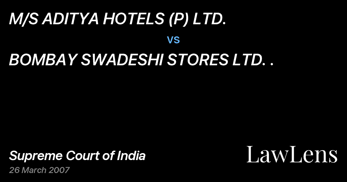 Preview image for M/S ADITYA HOTELS (P) LTD. vs. BOMBAY SWADESHI STORES LTD. .