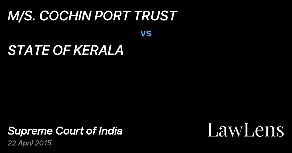 Preview image for M/S. COCHIN PORT TRUST vs. STATE OF KERALA