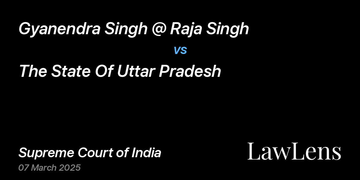 Preview image for Gyanendra Singh @ Raja Singh vs. The State Of Uttar Pradesh