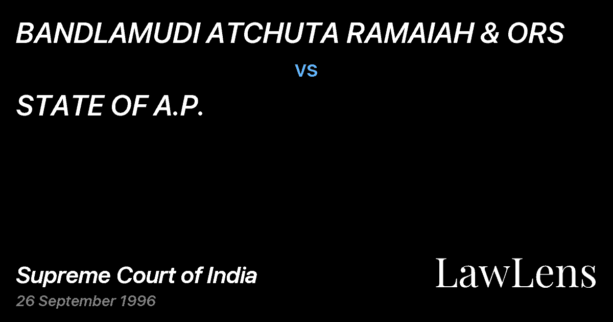 Preview image for BANDLAMUDI ATCHUTA RAMAIAH & ORS vs. STATE OF A.P.