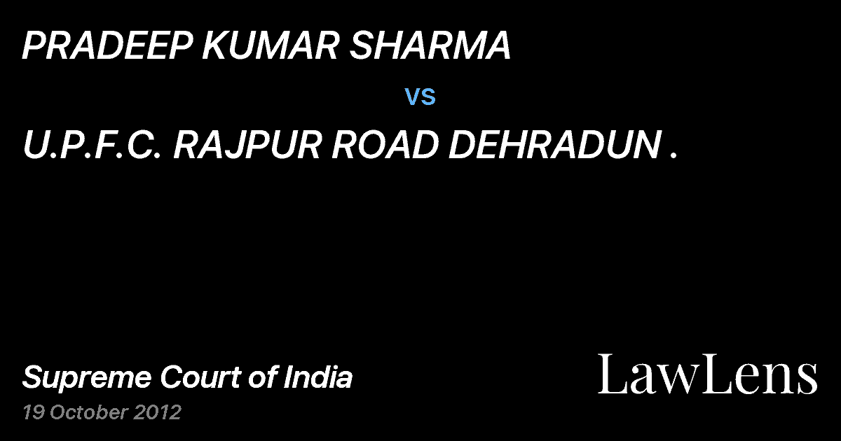 Preview image for PRADEEP KUMAR SHARMA vs. U.P.F.C. RAJPUR ROAD DEHRADUN .