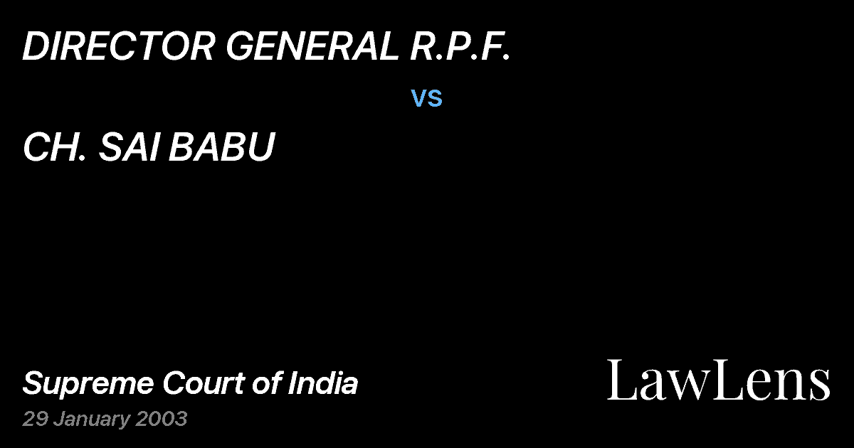 Preview image for DIRECTOR GENERAL R.P.F. vs. CH. SAI BABU