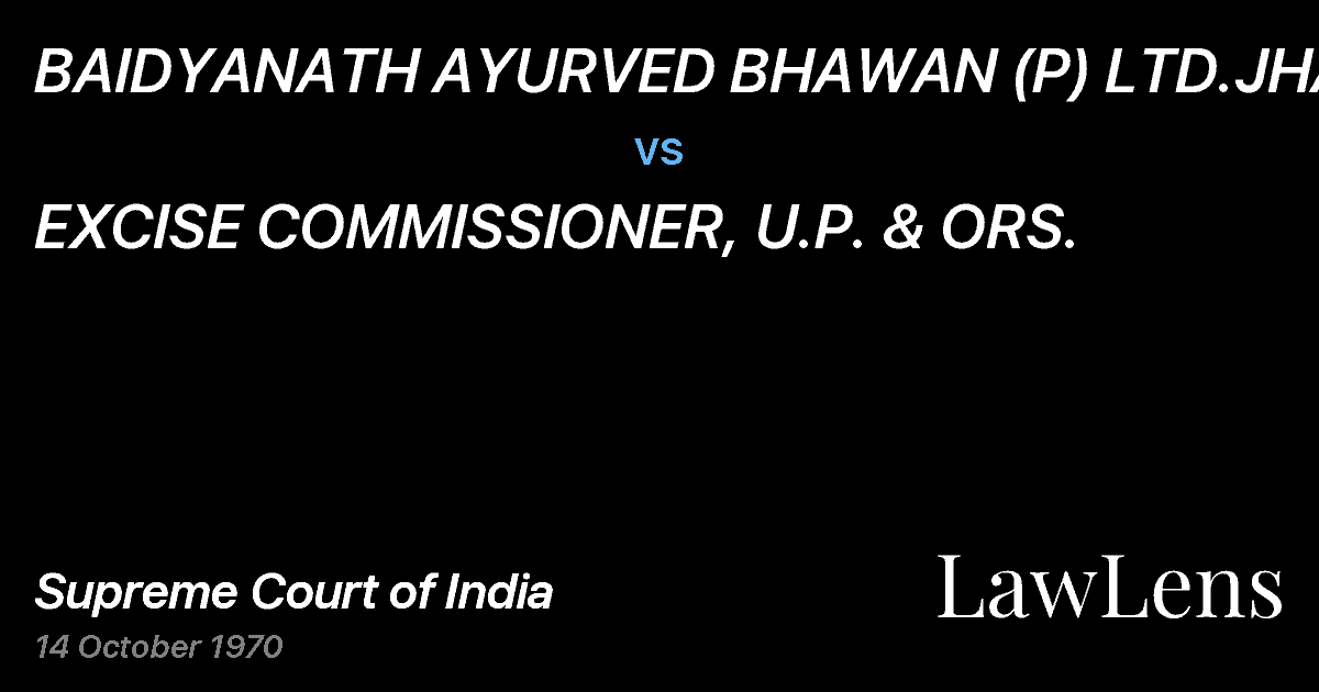 Preview image for BAIDYANATH AYURVED BHAWAN (P) LTD.JHANSI vs. EXCISE COMMISSIONER, U.P. & ORS.