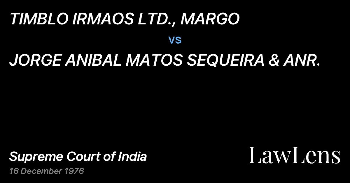Preview image for TIMBLO IRMAOS LTD., MARGO vs. JORGE ANIBAL MATOS SEQUEIRA & ANR.
