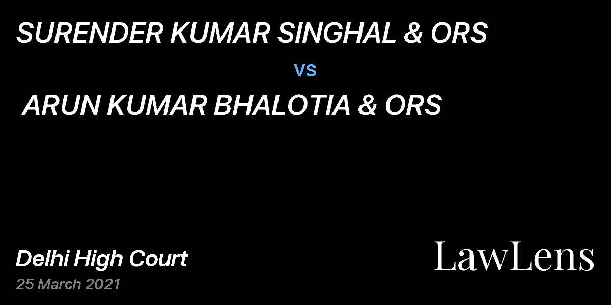 Preview image for SURENDER KUMAR SINGHAL & ORS  vs.  ARUN KUMAR BHALOTIA & ORS