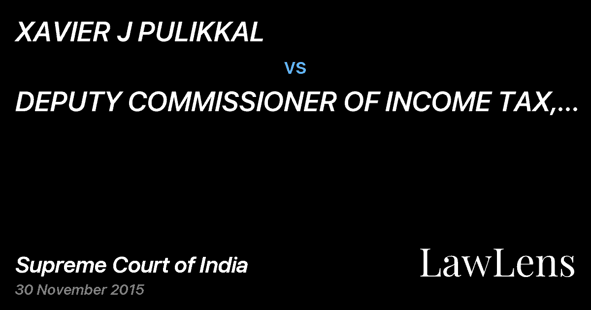 Preview image for XAVIER J PULIKKAL vs. DEPUTY COMMISSIONER OF INCOME TAX, CENTRAL CIRCLE-1