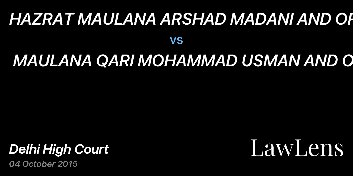 Preview image for HAZRAT MAULANA ARSHAD MADANI AND ORS  vs.  MAULANA QARI MOHAMMAD USMAN AND ORS