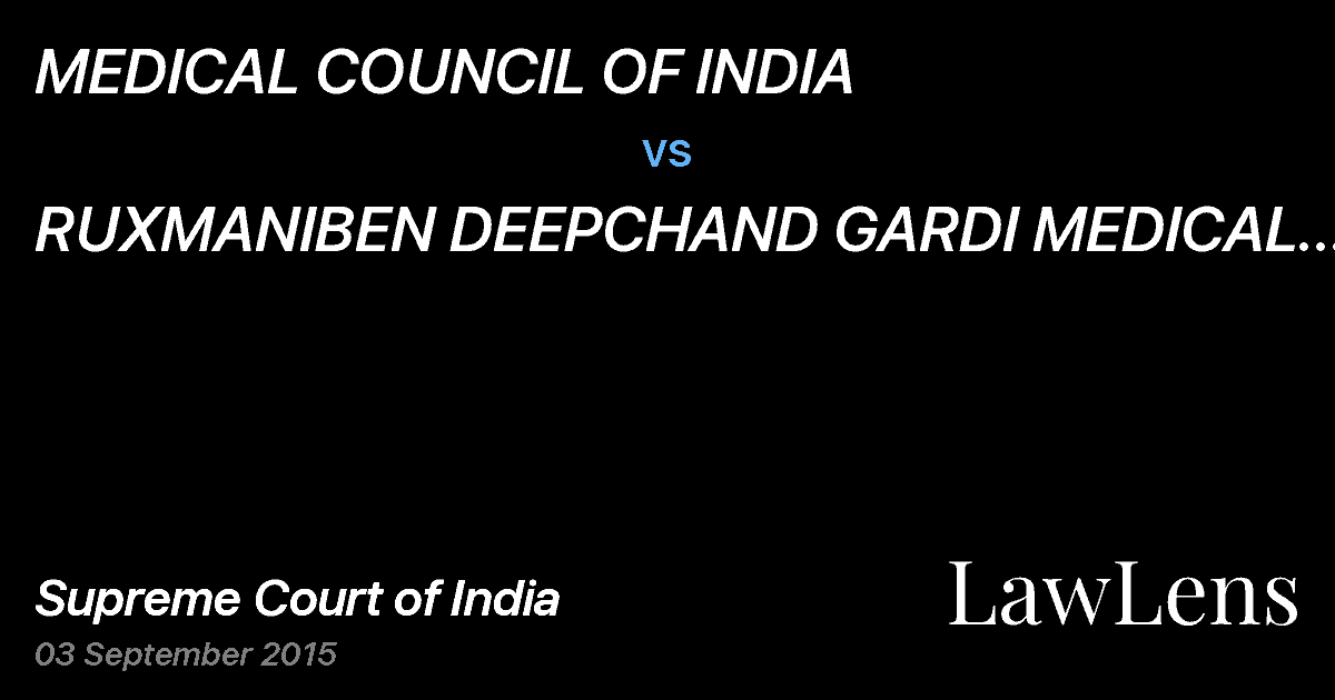 Preview image for MEDICAL COUNCIL OF INDIA vs. RUXMANIBEN DEEPCHAND GARDI MEDICAL COLLEGE