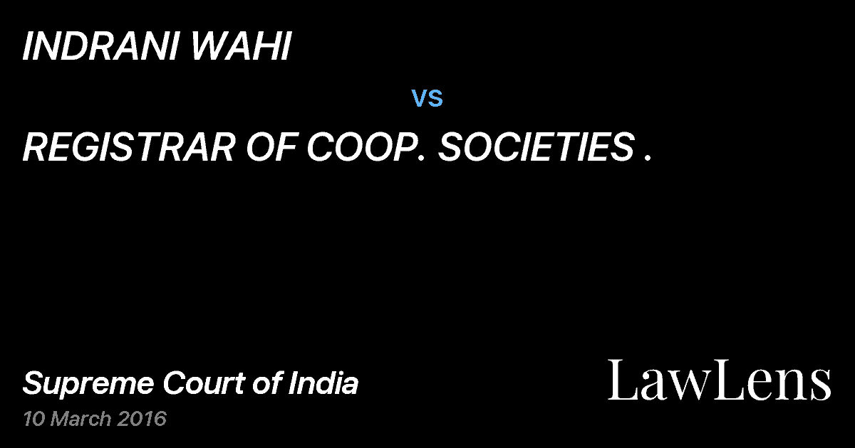 Preview image for INDRANI WAHI vs. REGISTRAR OF COOP. SOCIETIES .