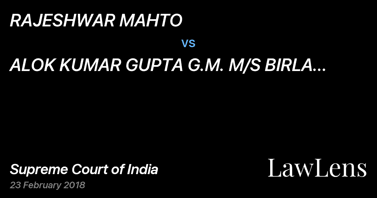 Preview image for RAJESHWAR MAHTO vs. ALOK KUMAR GUPTA G.M. M/S BIRLA CORPN. LTD.