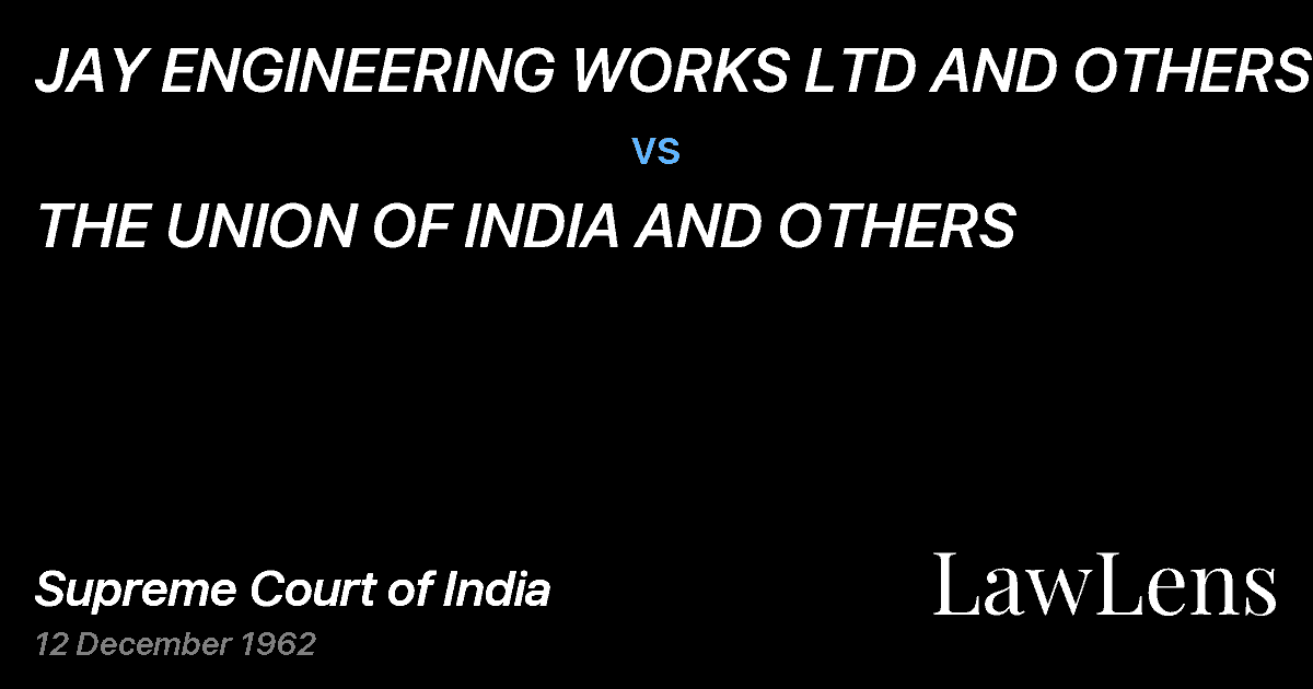 Preview image for JAY ENGINEERING WORKS LTD AND OTHERS vs. THE UNION OF INDIA AND OTHERS
