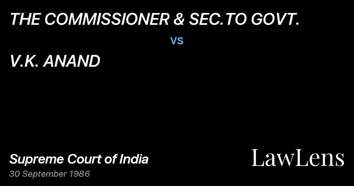 Preview image for THE COMMISSIONER & SEC.TO GOVT. vs. V.K. ANAND