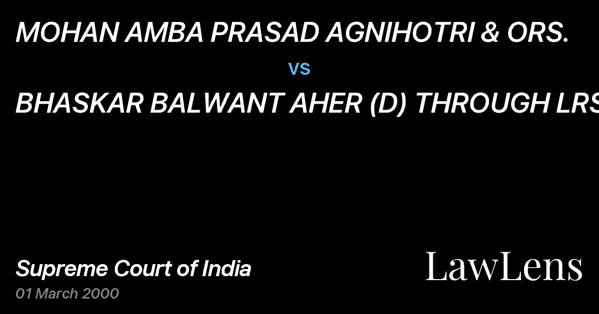 Preview image for MOHAN AMBA PRASAD AGNIHOTRI & ORS. vs. BHASKAR BALWANT AHER (D) THROUGH LRS.  C