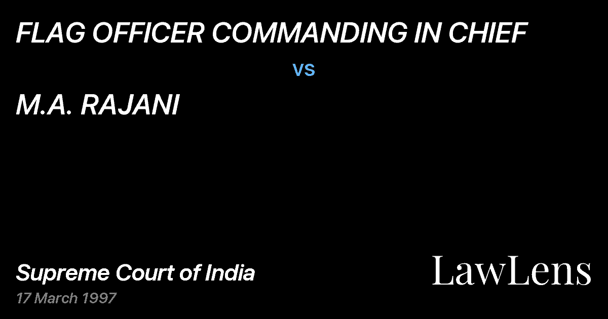Preview image for FLAG OFFICER COMMANDING IN CHIEF vs. M.A. RAJANI