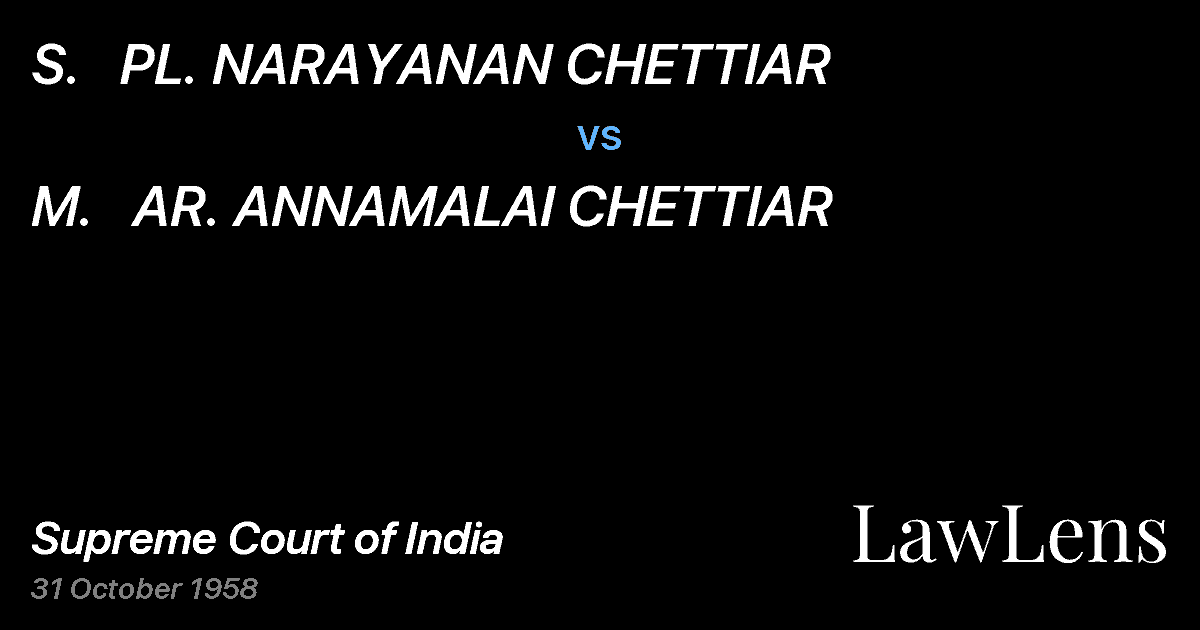 Preview image for S.   PL. NARAYANAN CHETTIAR vs. M.   AR. ANNAMALAI CHETTIAR
