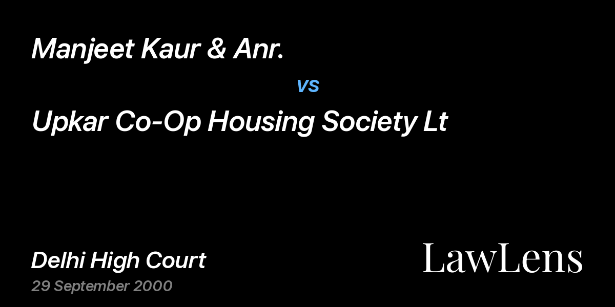 Preview image for Manjeet Kaur & Anr. vs. Upkar Co-Op Housing Society Lt