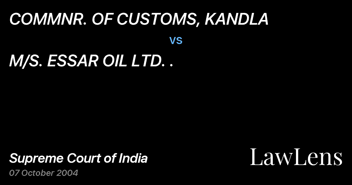Preview image for COMMNR. OF CUSTOMS, KANDLA vs. M/S. ESSAR OIL LTD. .
