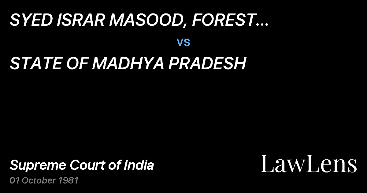 Preview image for SYED ISRAR MASOOD, FOREST CONTRACTOR, RET GHAT, BHOPAL vs. STATE OF MADHYA PRADESH