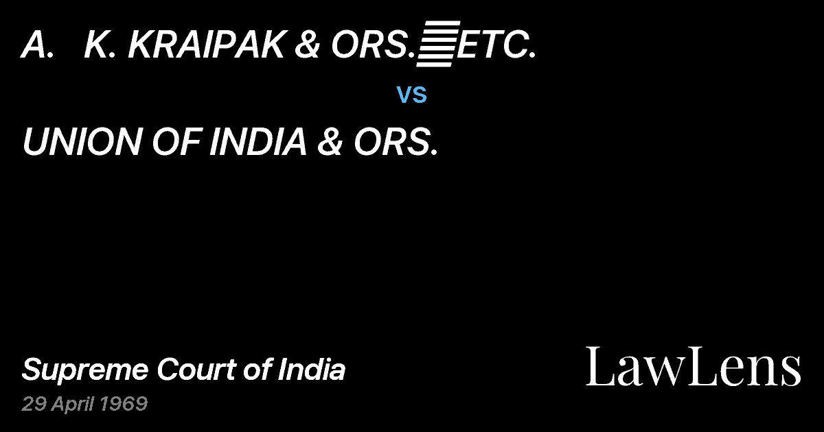 Preview image for A.   K. KRAIPAK & ORS.	ETC. vs. UNION OF INDIA & ORS.