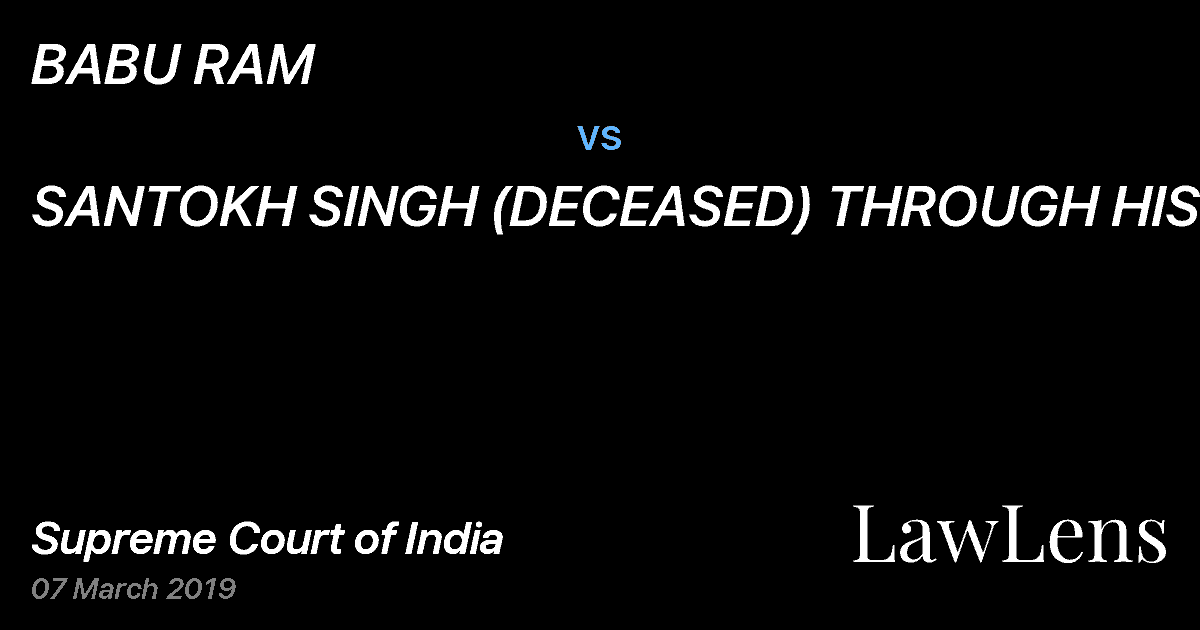 Preview image for BABU RAM vs. SANTOKH SINGH (DECEASED) THROUGH HIS LRS