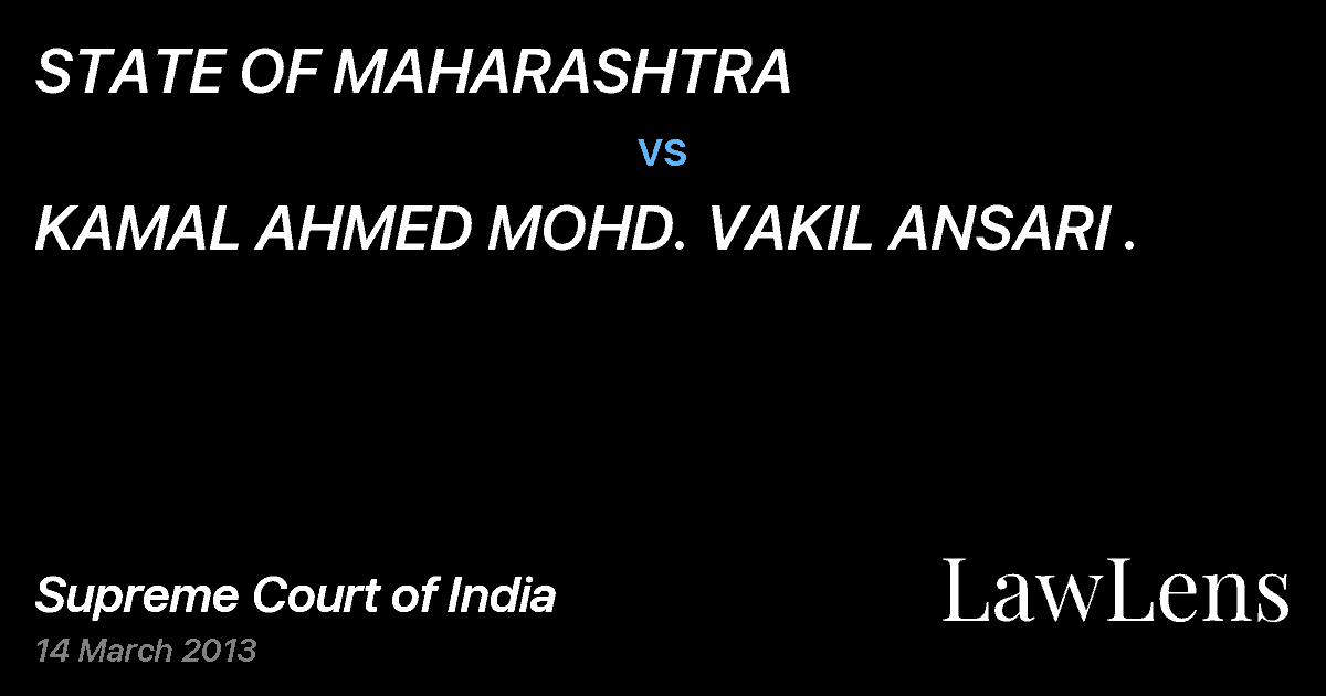 Preview image for STATE OF MAHARASHTRA vs. KAMAL AHMED MOHD. VAKIL ANSARI .