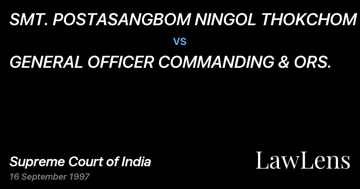 Preview image for SMT. POSTASANGBOM NINGOL THOKCHOM & ANR. vs. GENERAL OFFICER COMMANDING & ORS.