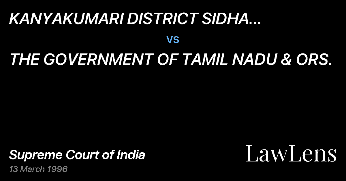 Preview image for KANYAKUMARI DISTRICT SIDHA ANDAYURVEDA VAIDYAR SANGAM AND A vs. THE GOVERNMENT OF TAMIL NADU & ORS.