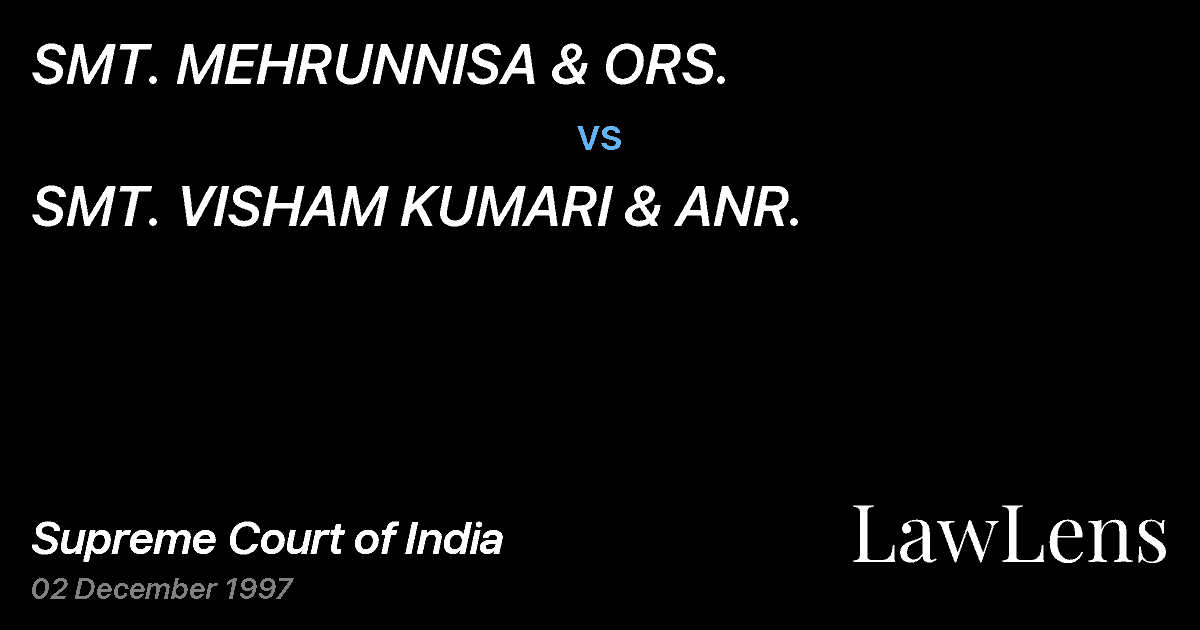 Preview image for SMT. MEHRUNNISA & ORS. vs. SMT. VISHAM KUMARI & ANR.