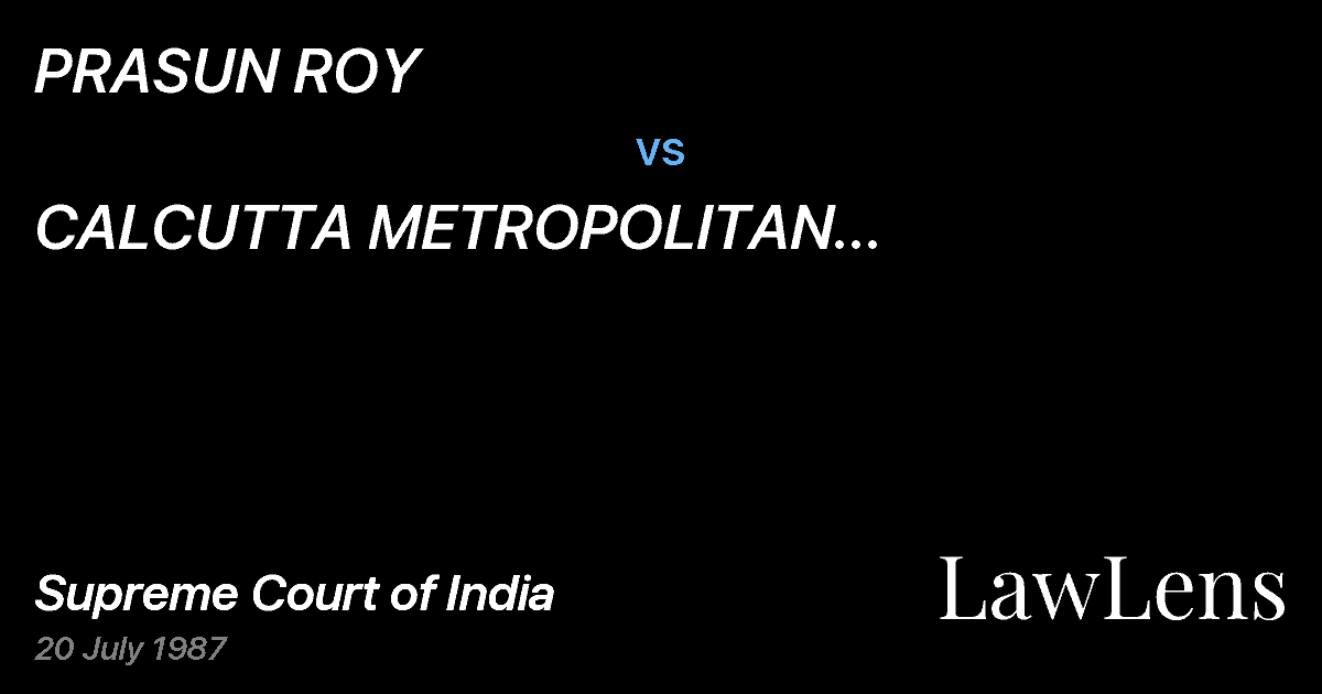 Preview image for PRASUN ROY vs. CALCUTTA METROPOLITAN DEVELOPMENTAUTHORITY & ANR.