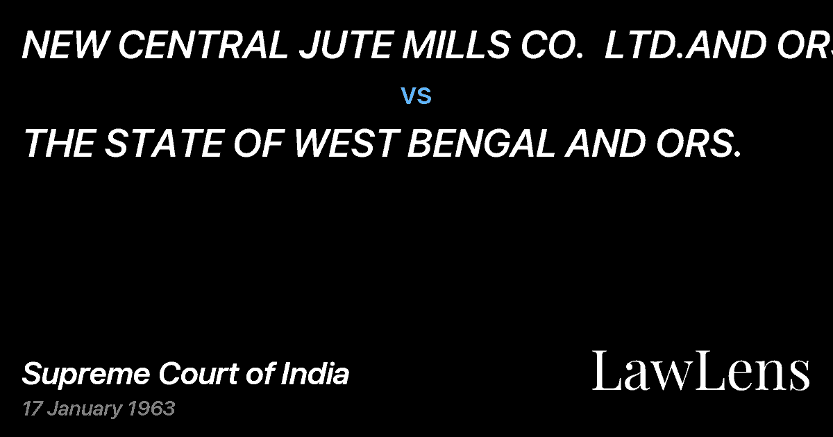 Preview image for NEW CENTRAL JUTE MILLS CO.  LTD.AND ORS. vs. THE STATE OF WEST BENGAL AND ORS.