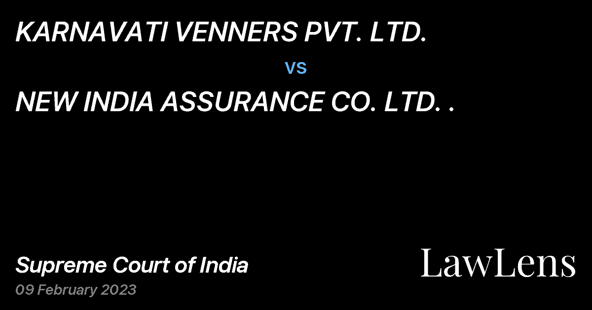 Preview image for KARNAVATI VENNERS PVT. LTD. vs. NEW INDIA ASSURANCE CO. LTD. .