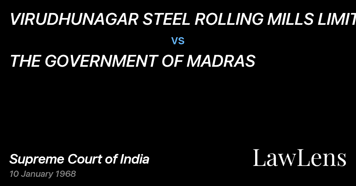 Preview image for VIRUDHUNAGAR STEEL ROLLING MILLS LIMITED vs. THE GOVERNMENT OF MADRAS