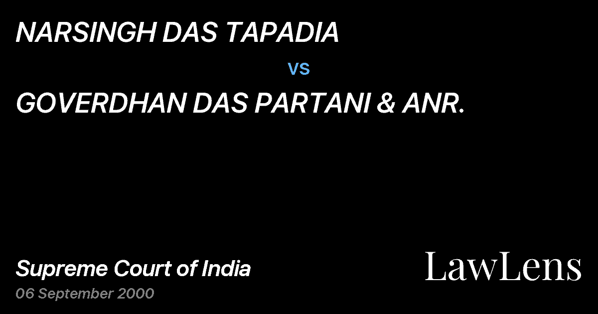 Preview image for NARSINGH DAS TAPADIA vs. GOVERDHAN DAS PARTANI & ANR.