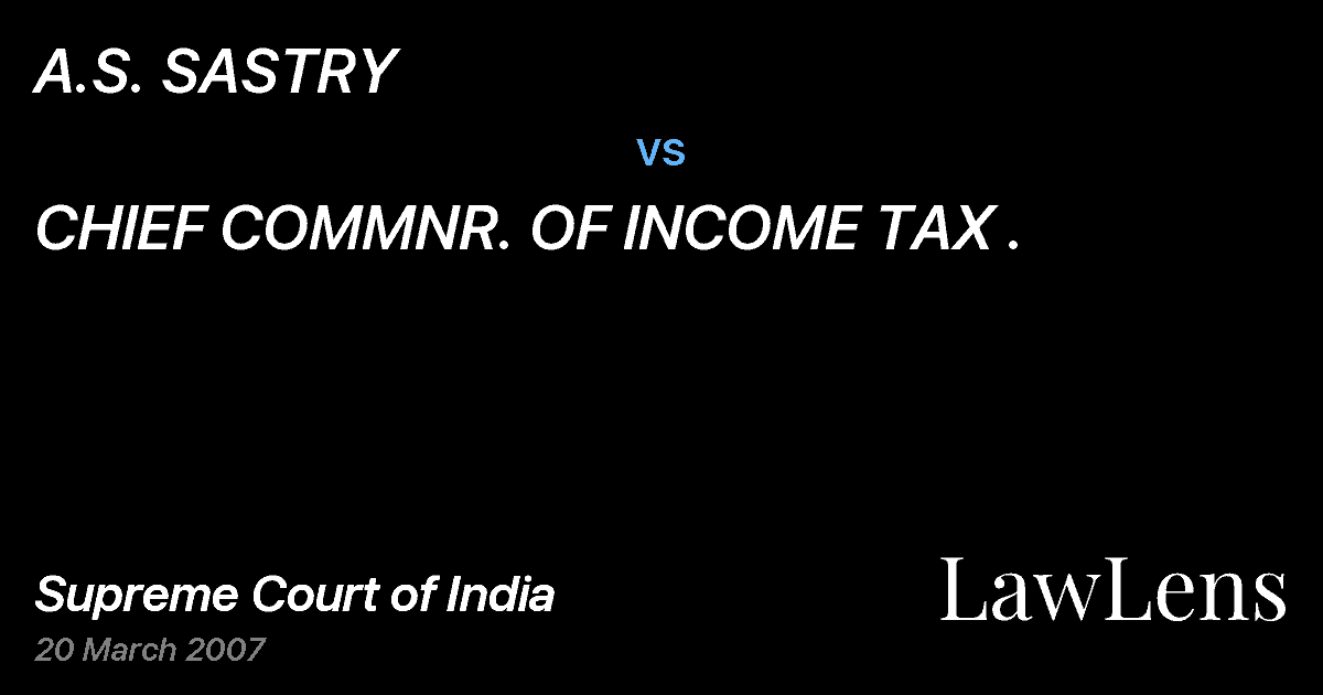 Preview image for A.S. SASTRY vs. CHIEF COMMNR. OF INCOME TAX .