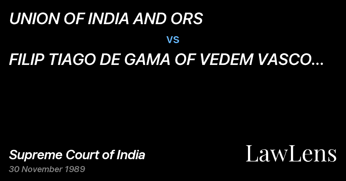 Preview image for UNION OF INDIA AND ORS vs. FILIP TIAGO DE GAMA OF VEDEM VASCO DE GAMA