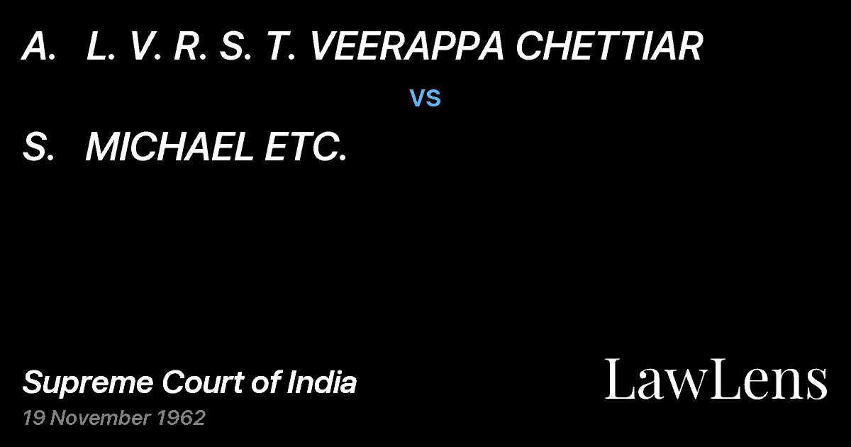 Preview image for A.   L. V. R. S. T. VEERAPPA CHETTIAR vs. S.   MICHAEL ETC.