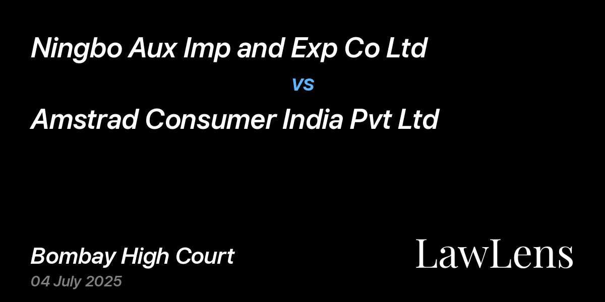 Preview image for Ningbo Aux Imp and Exp Co Ltd vs. Amstrad Consumer India Pvt Ltd
