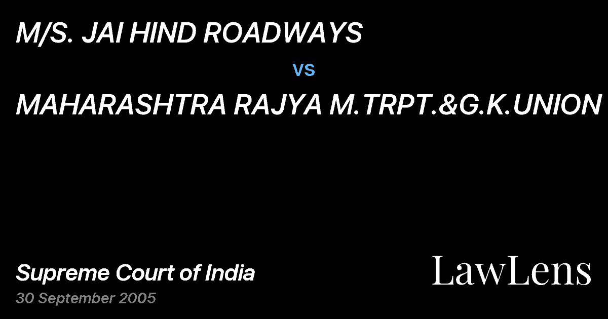 Preview image for M/S. JAI HIND ROADWAYS vs. MAHARASHTRA RAJYA M.TRPT.&G.K.UNION &ORS